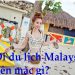 Đi Du Lịch Malaysia Nên Mặc Gì ? Cần Chuẩn Bị Những Gì ?