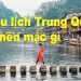 Đi Du Lịch Trung Quốc Nên Mặc Gì ? Cần Chuẩn Bị Những Gì ?
