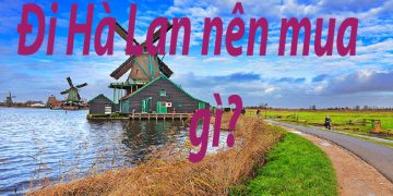 Đi Du Lịch Hà Lan Mua Gì Làm Quà ? Top 4 Đặc Sản Nổi Tiếng Nhất