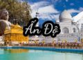 Đi Du Lịch Ấn Độ Cần Chuẩn Bị Gì: Hướng Dẫn Chi Tiết Từ A-Z Cho Chuyến Đi Hoàn Hảo